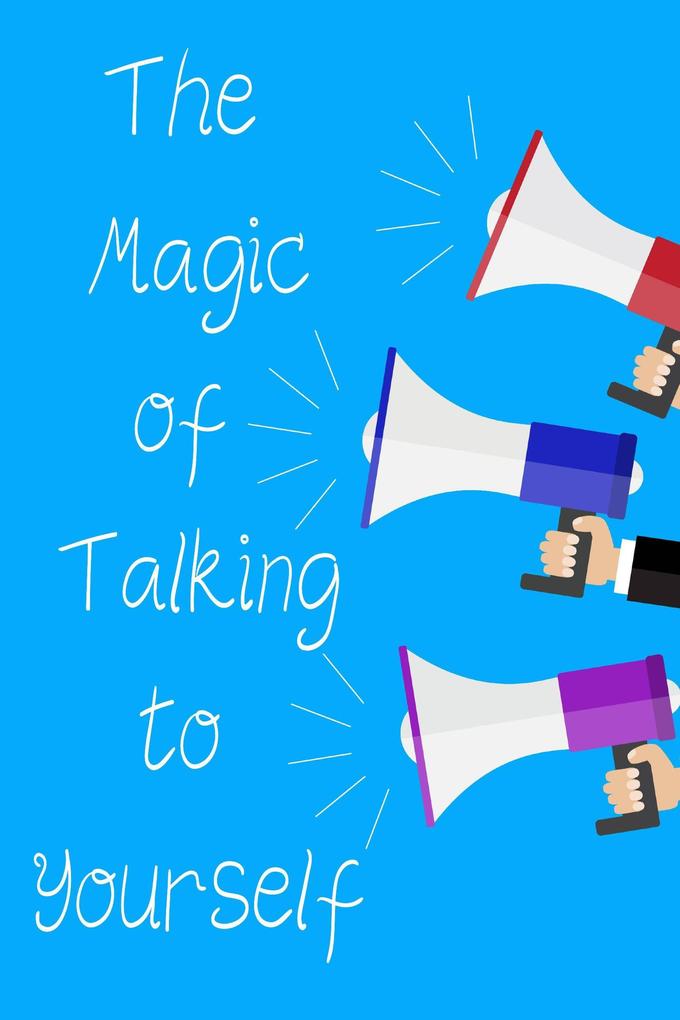 The Magic of Talking to Yourself (Financial Freedom #30)
