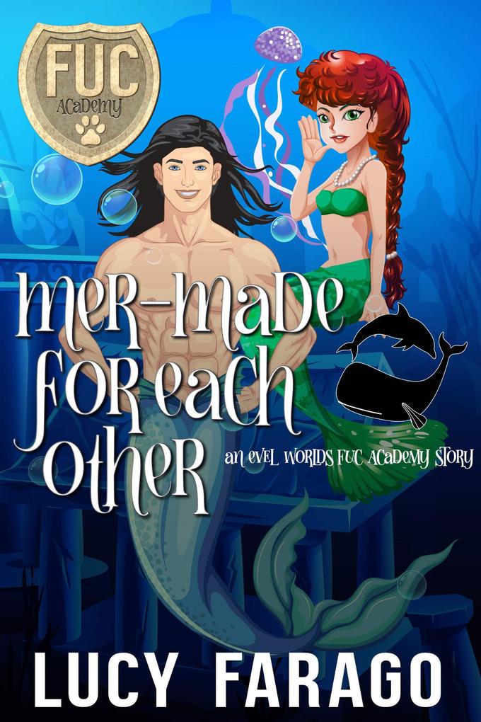Mer-Made for Each Other (FUC Academy)