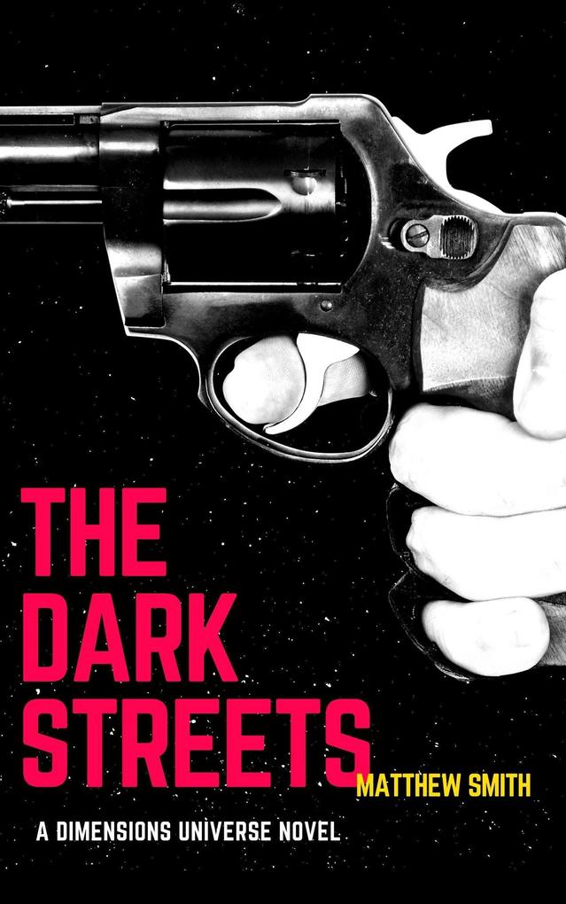The Dark Streets (Dimensions Universe)