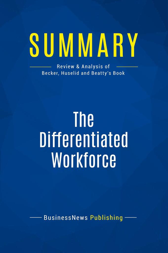 Summary: The Differentiated Workforce
