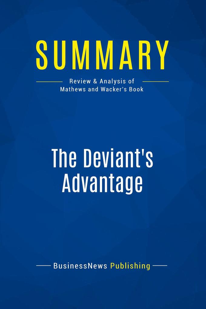 Summary: The Deviant‘s Advantage