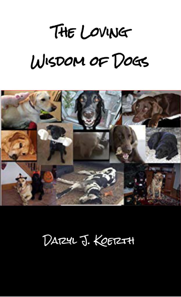 The Loving Wisdom of Dogs