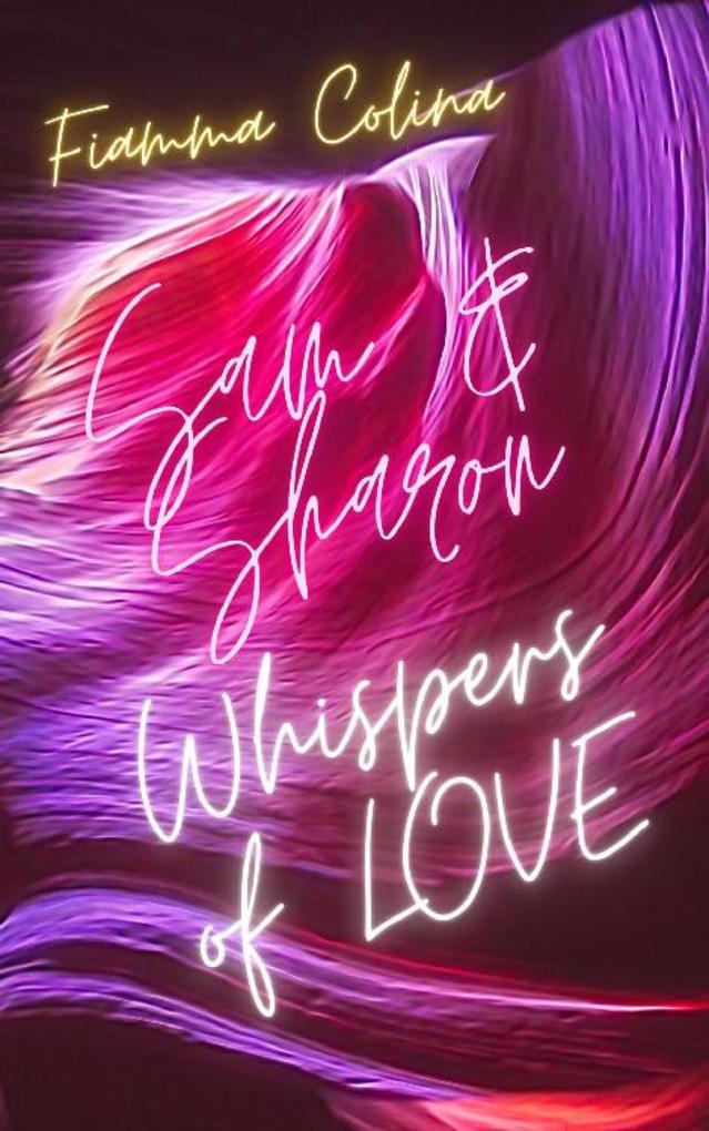 Whispers of Love - und Sharon