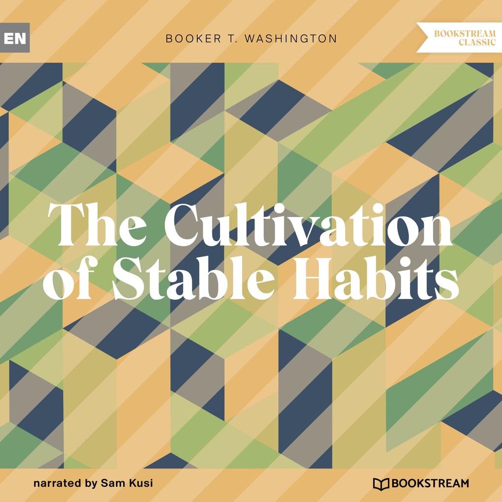 The Cultivation of Stable Habits