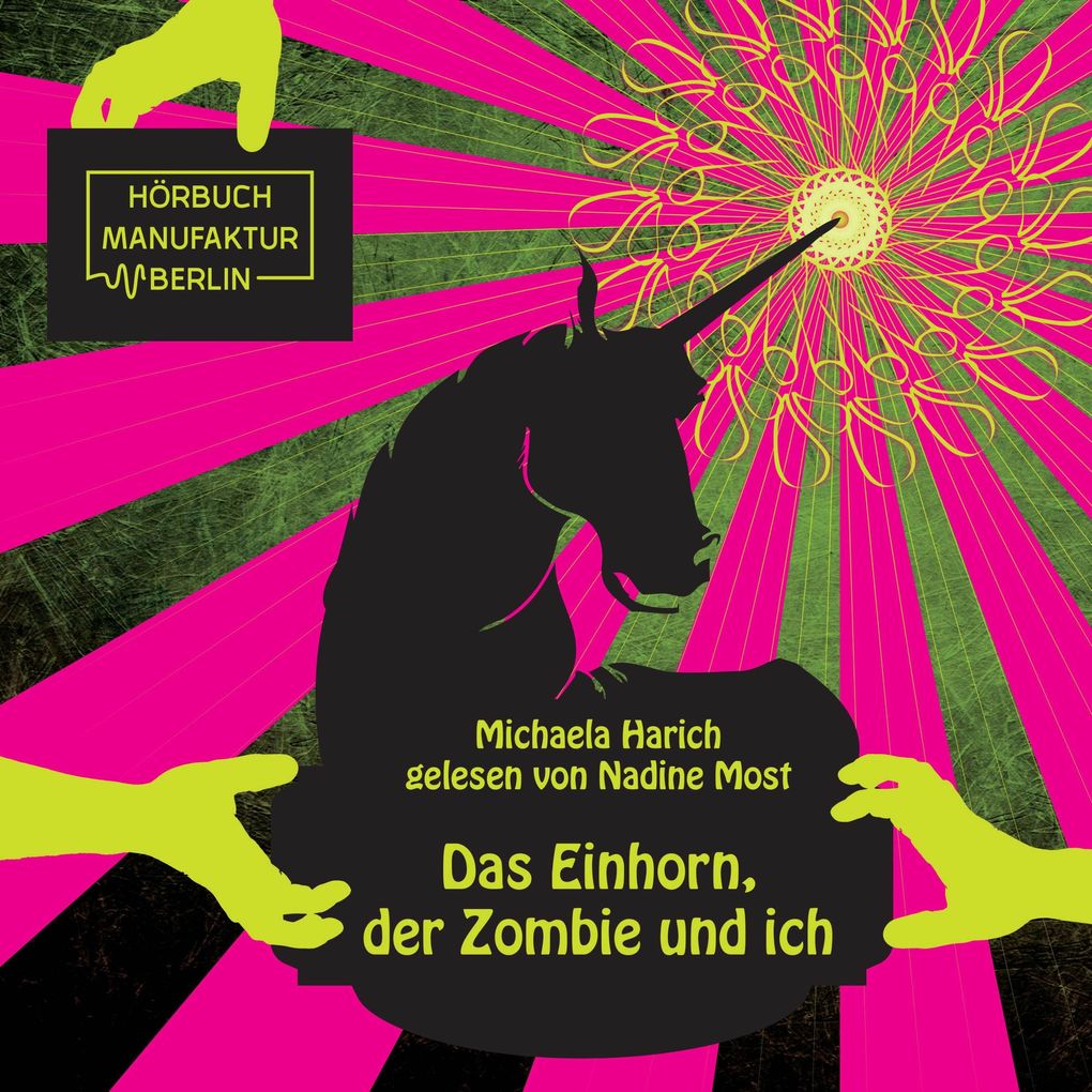 Das Einhorn der Zombie und ich