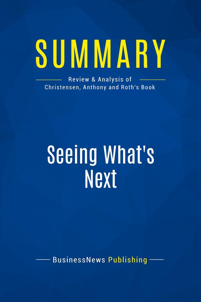 Summary: Seeing What‘s Next