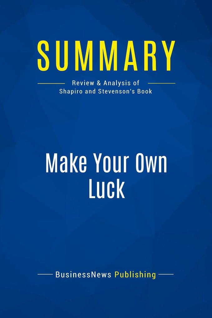 Summary: Make Your Own Luck