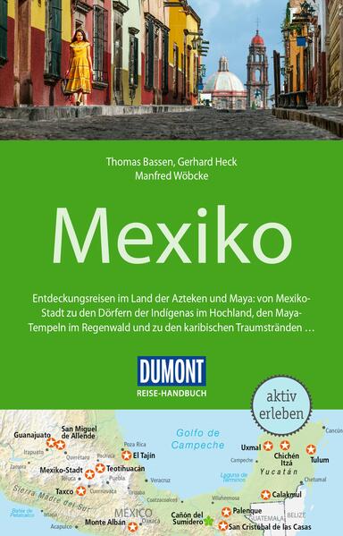 DuMont Reise-Handbuch Reiseführer Mexiko - Gerhard Heck/ Manfred Wöbcke/ Thomas Bassen