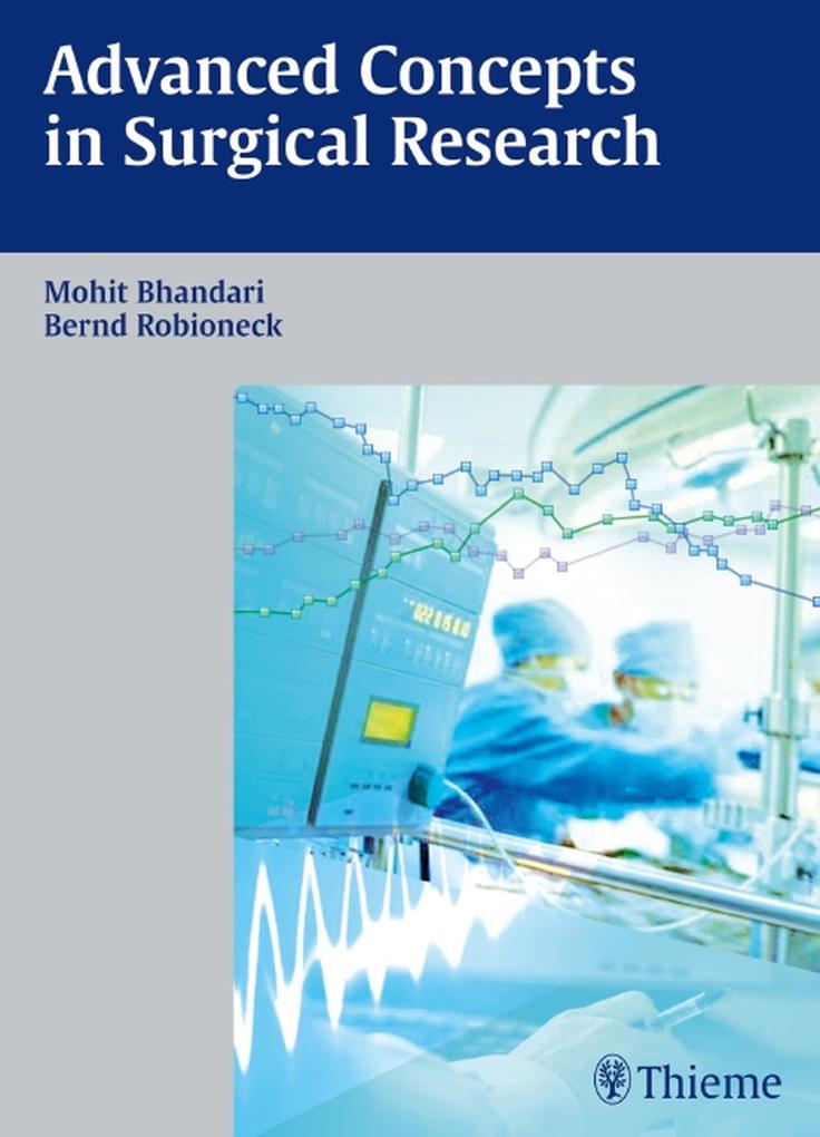 Advanced Concepts in Surgical Research - Bernd Robioneck