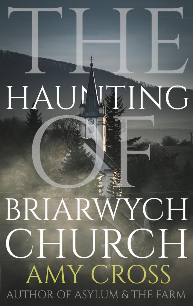 The Haunting of Briarwych Church (The Briarwych Trilogy #1)