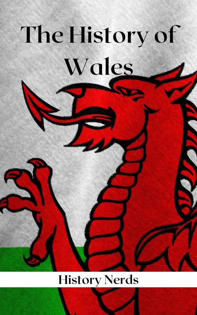 The History of Wales (World History)