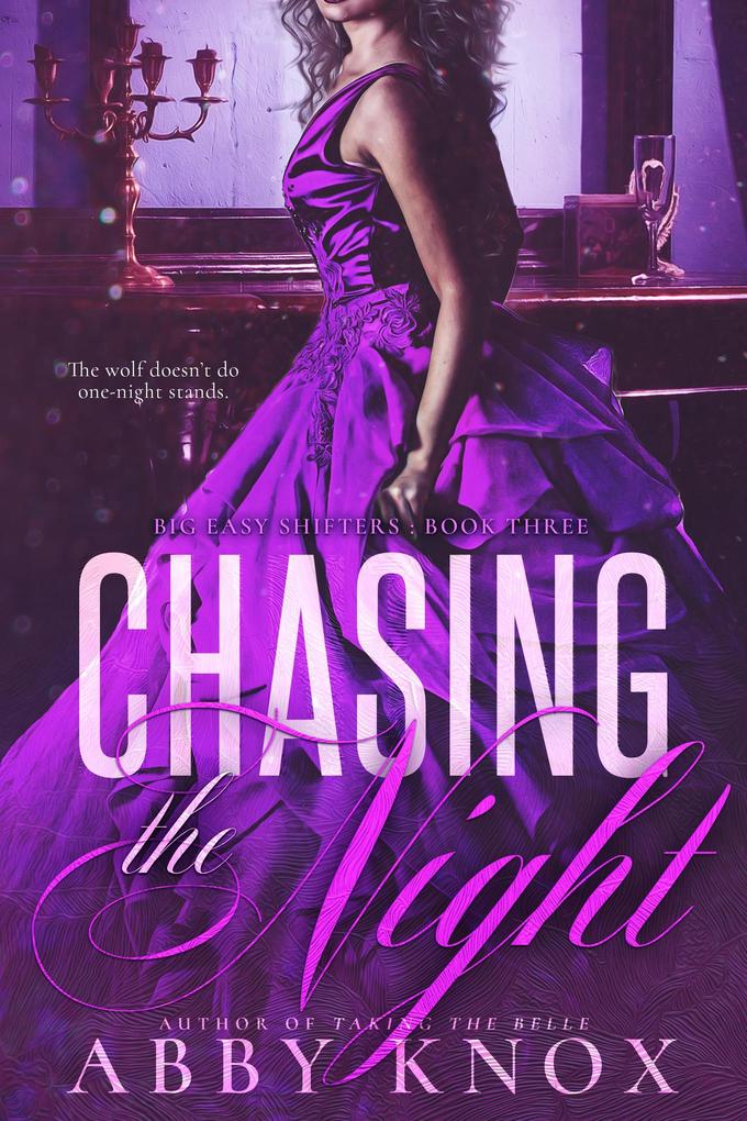 Chasing The Night (Big Easy Shifters #3)