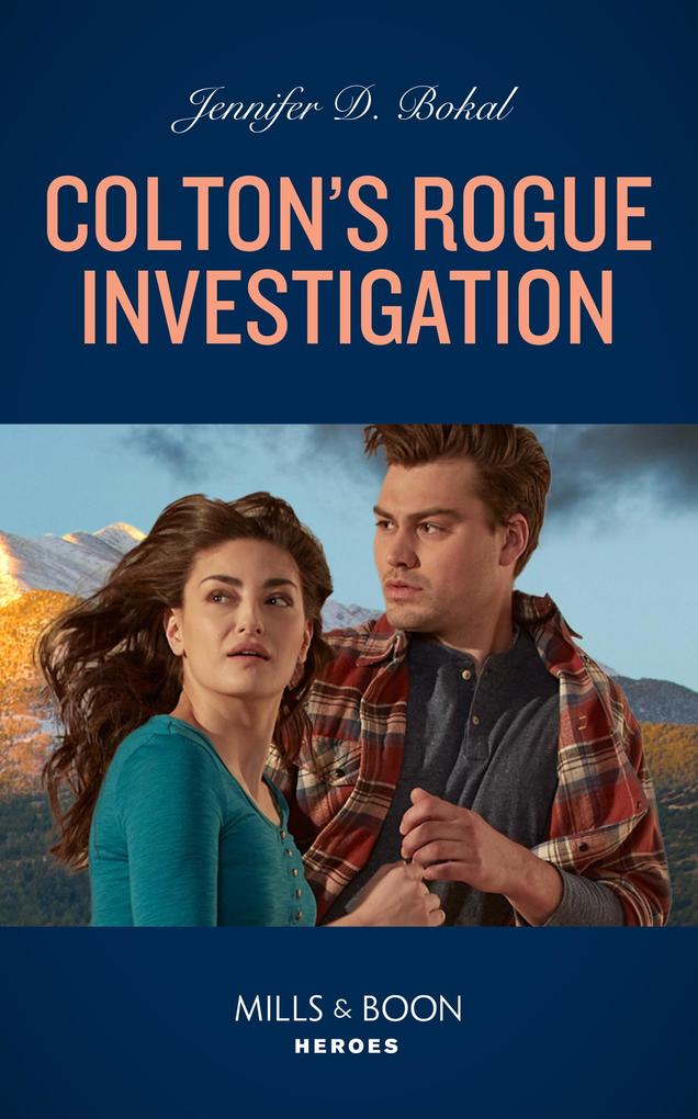 Colton‘s Rogue Investigation (The Coltons of Colorado Book 9) (Mills & Boon Heroes)
