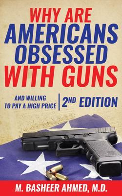 Why Are Americans Obsessed with Guns and Willing to Pay a High Price for Them?