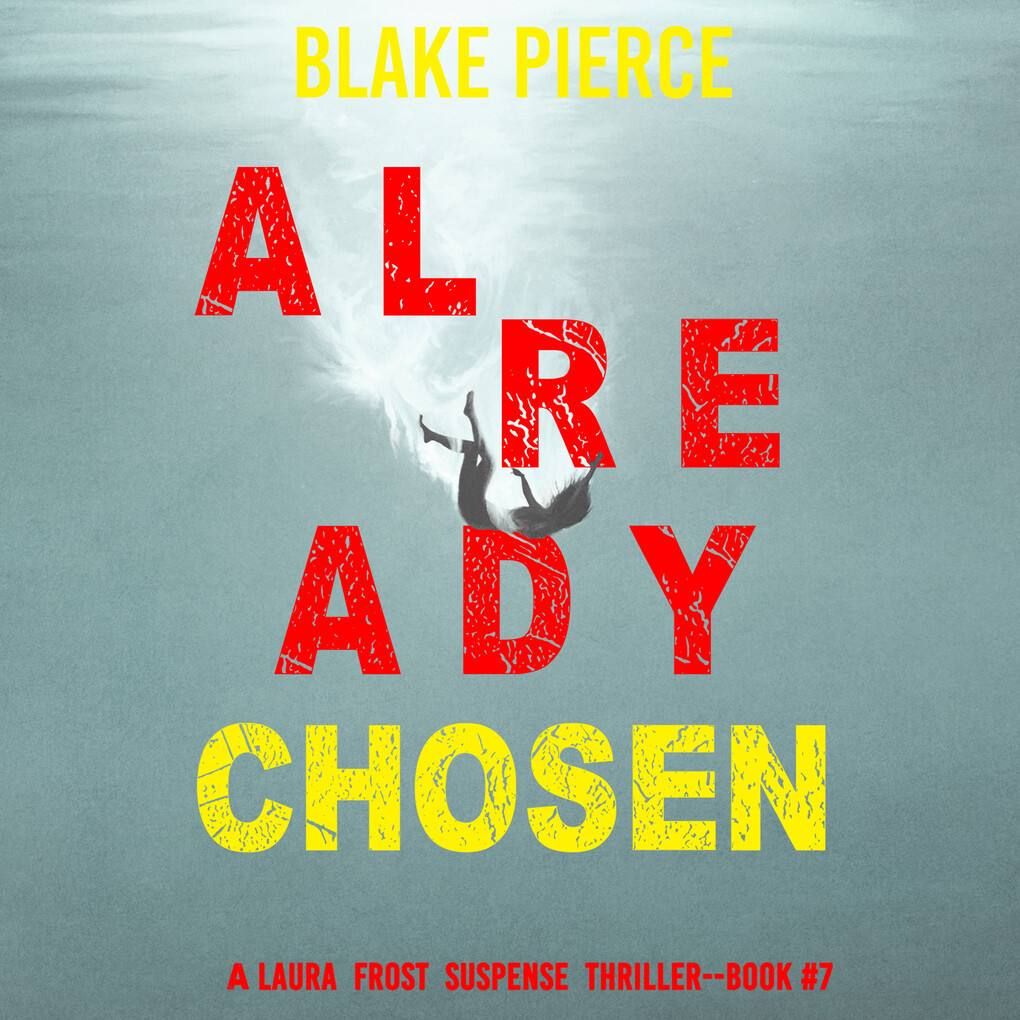 Already Chosen (A Laura Frost FBI Suspense Thriller‘Book 7)