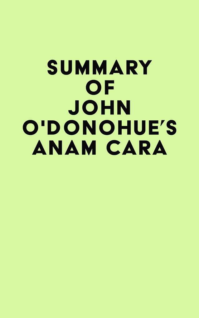 Summary of John O‘Donohue‘s Anam Cara