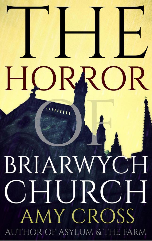 The Horror of Briarwych Church (The Briarwych Trilogy #2)