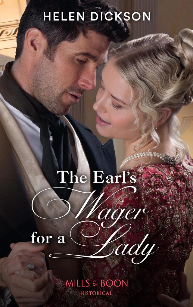 The Earl‘s Wager For A Lady (Mills & Boon Historical)