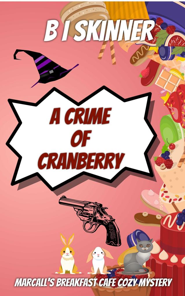 A Crime of Cranberry (Marcall‘s Breakfast Cafe Paranormal Cozy Mystery)