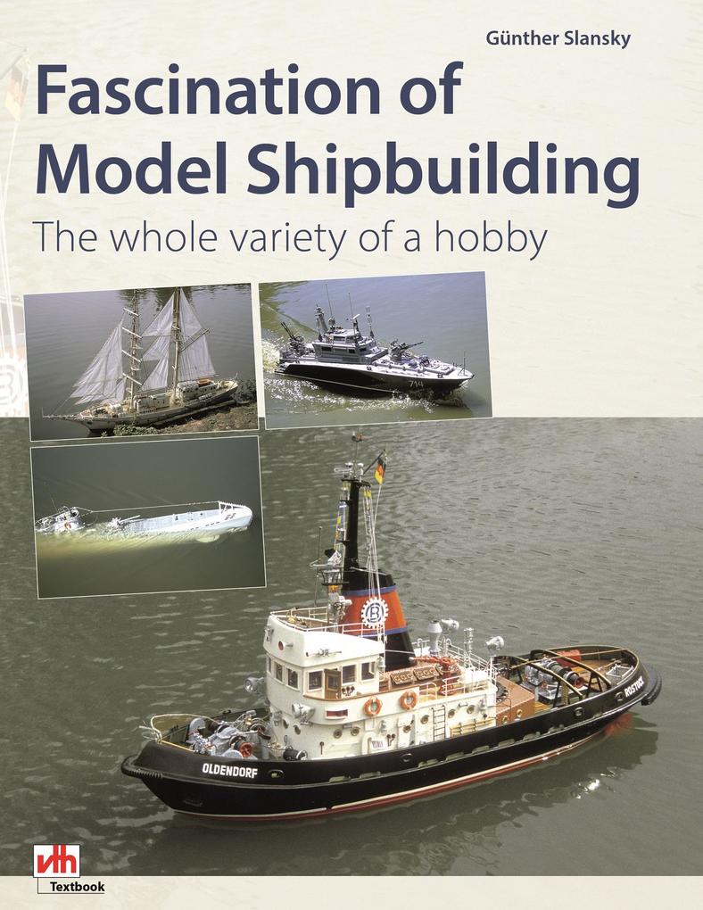 Fascination of Model Shipbuilding
