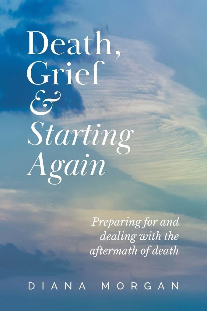 Death Grief and Starting Again