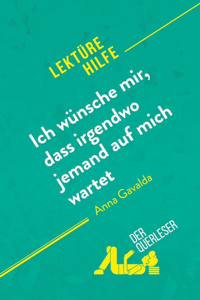 Ich wünsche mir dass irgendwo jemand auf mich wartet von Anna Gavalda (Lektürehilfe)