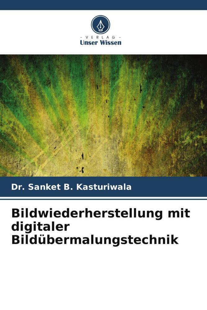 Bildwiederherstellung mit digitaler Bildübermalungstechnik