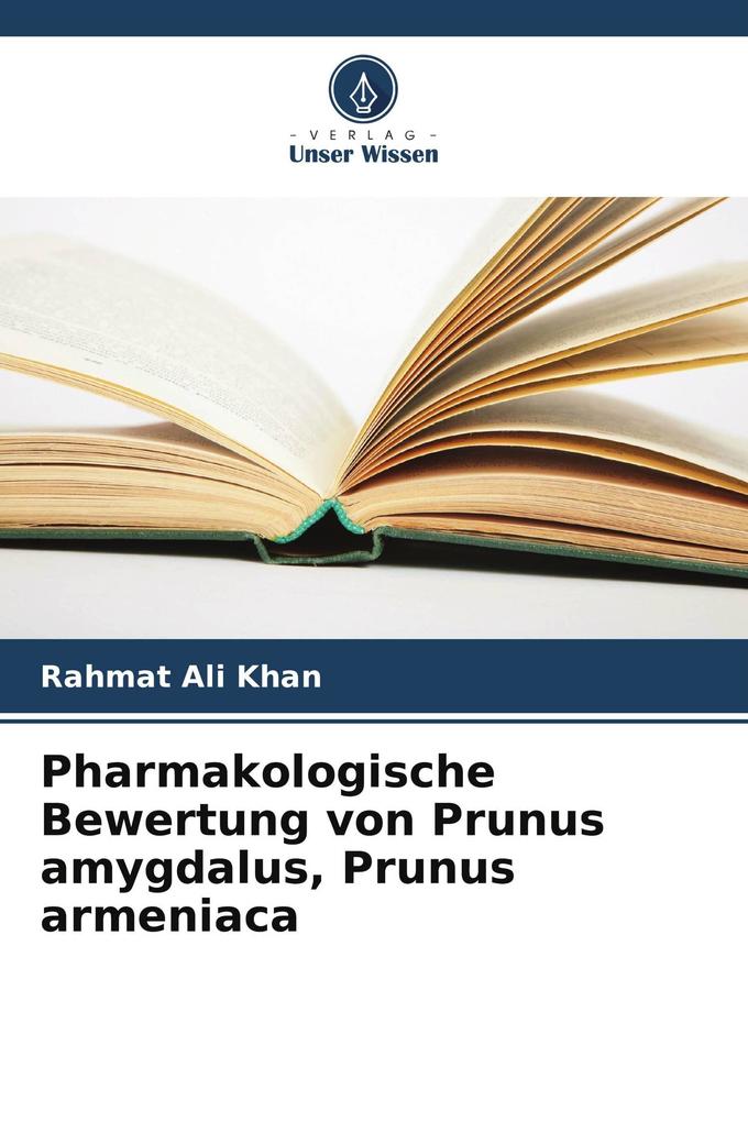 Pharmakologische Bewertung von Prunus amygdalus Prunus armeniaca
