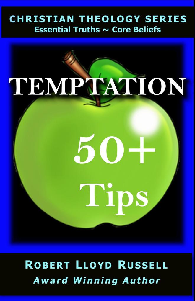 Temptation: 50+ Tips (Christian Theology Series)