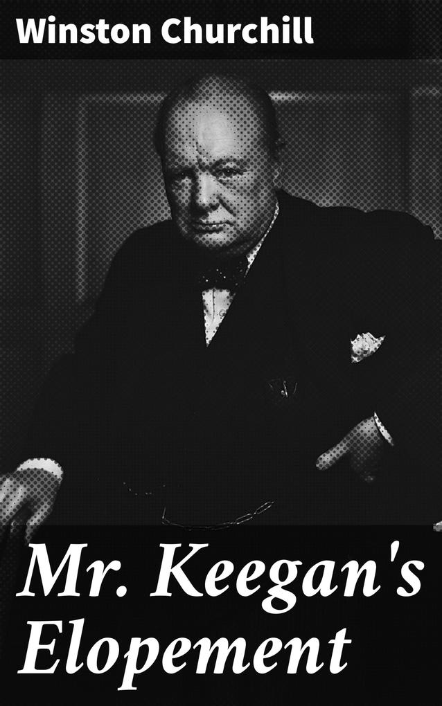 Mr. Keegan‘s Elopement
