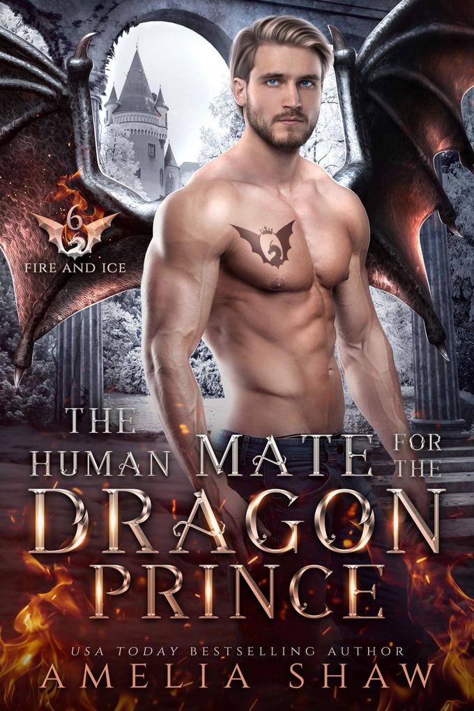 The Human Mate for the Dragon Prince (The Dragon Kings of Fire and Ice #6)