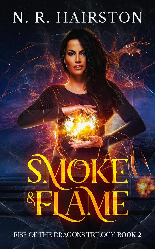 Smoke and Flame (Rise of the Dragons Trilogy #2)