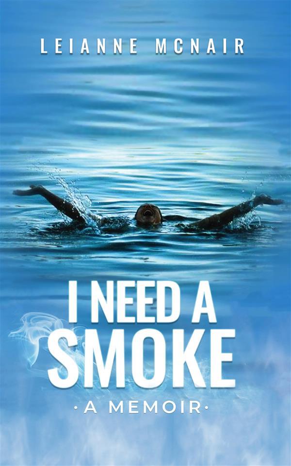 I Need a Smoke