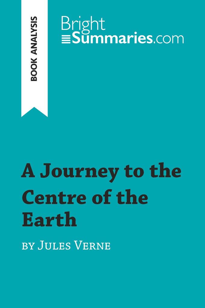 A Journey to the Centre of the Earth by Jules Verne (Book Analysis)