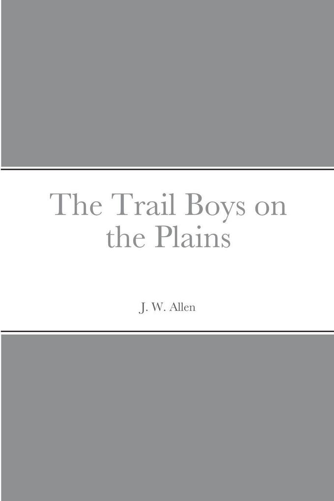 The Trail Boys on the Plains
