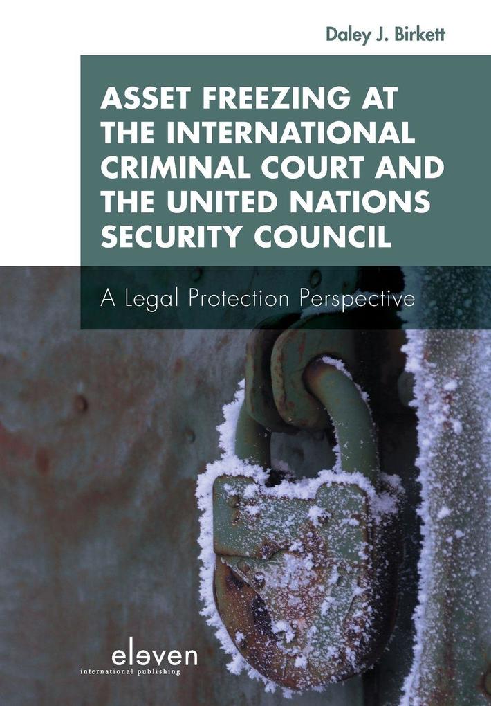 Asset Freezing at the International Criminal Court and the United Nations Security Council
