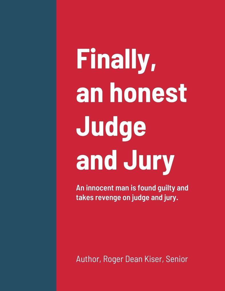Finally an honest Judge and Jury