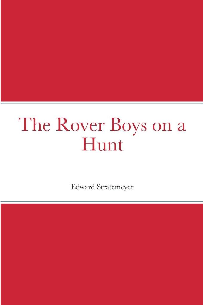 The Rover Boys on a Hunt