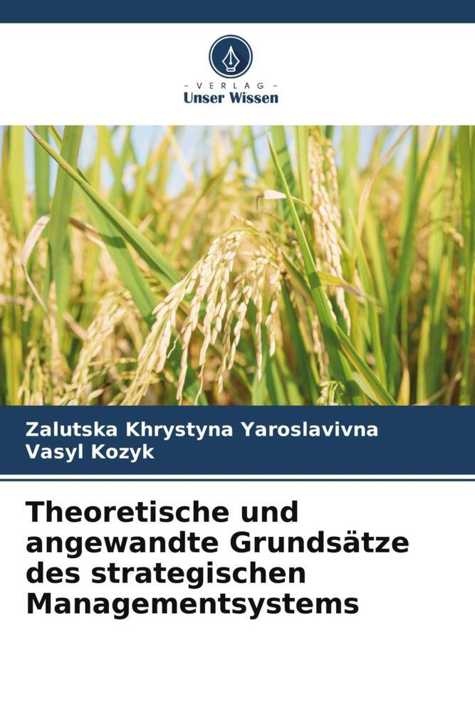 Theoretische und angewandte Grundsätze des strategischen Managementsystems