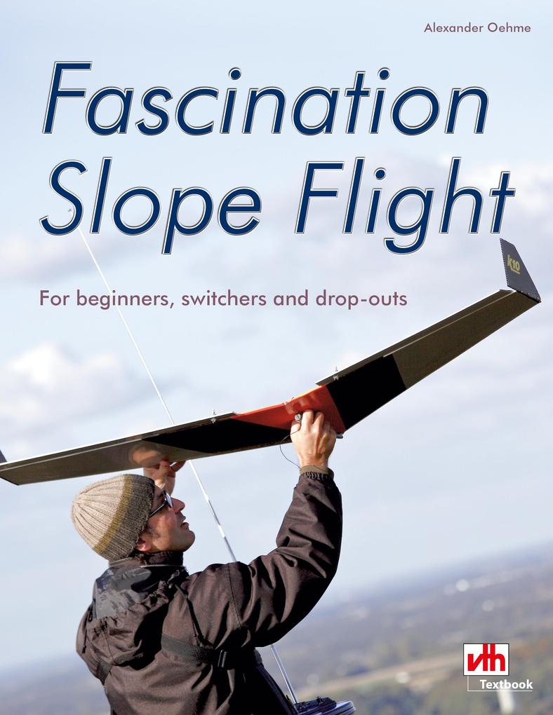 Fascination Slope Flight