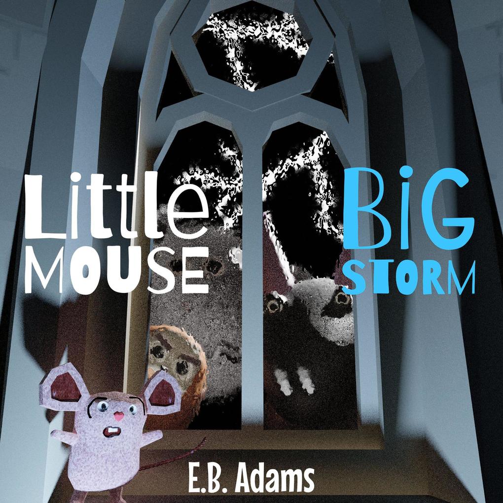 Little Mouse Big Storm (Little Mouse Big Castle)