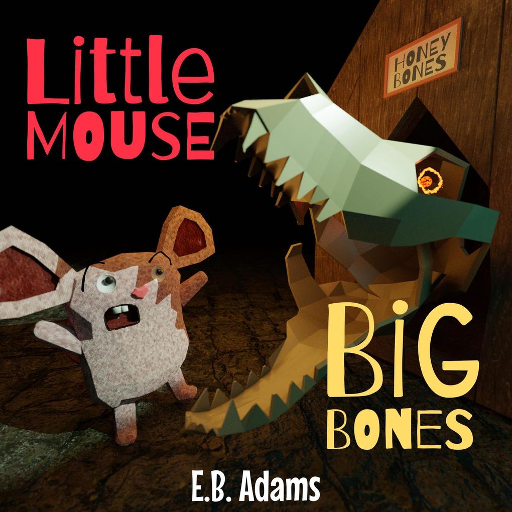 Little Mouse Big Bones (Little Mouse Big Castle)