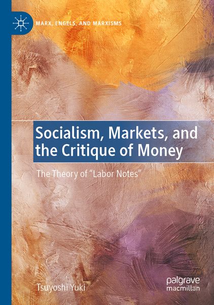 Socialism Markets and the Critique of Money