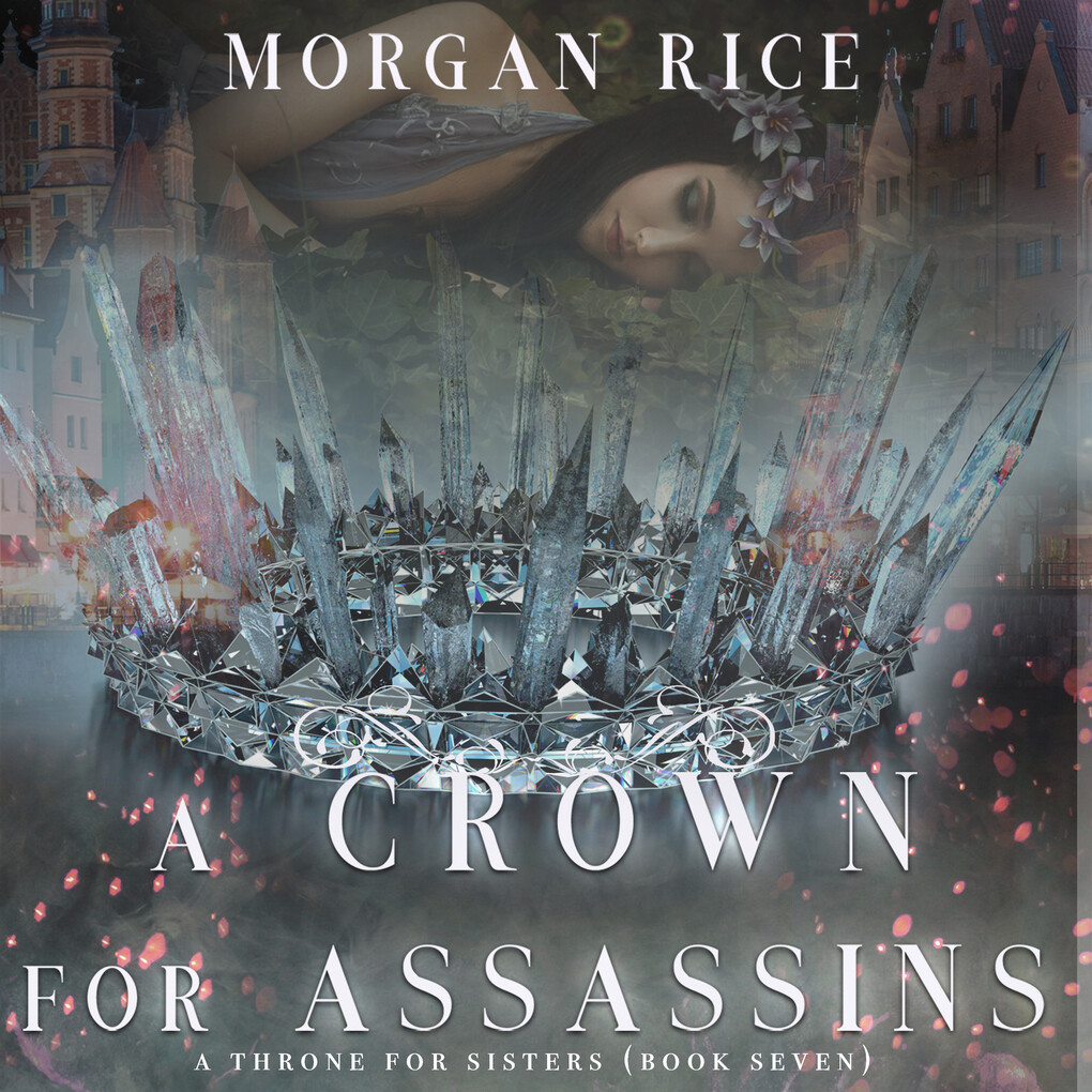 A Crown for Assassins (A Throne for Sisters‘Book Seven)