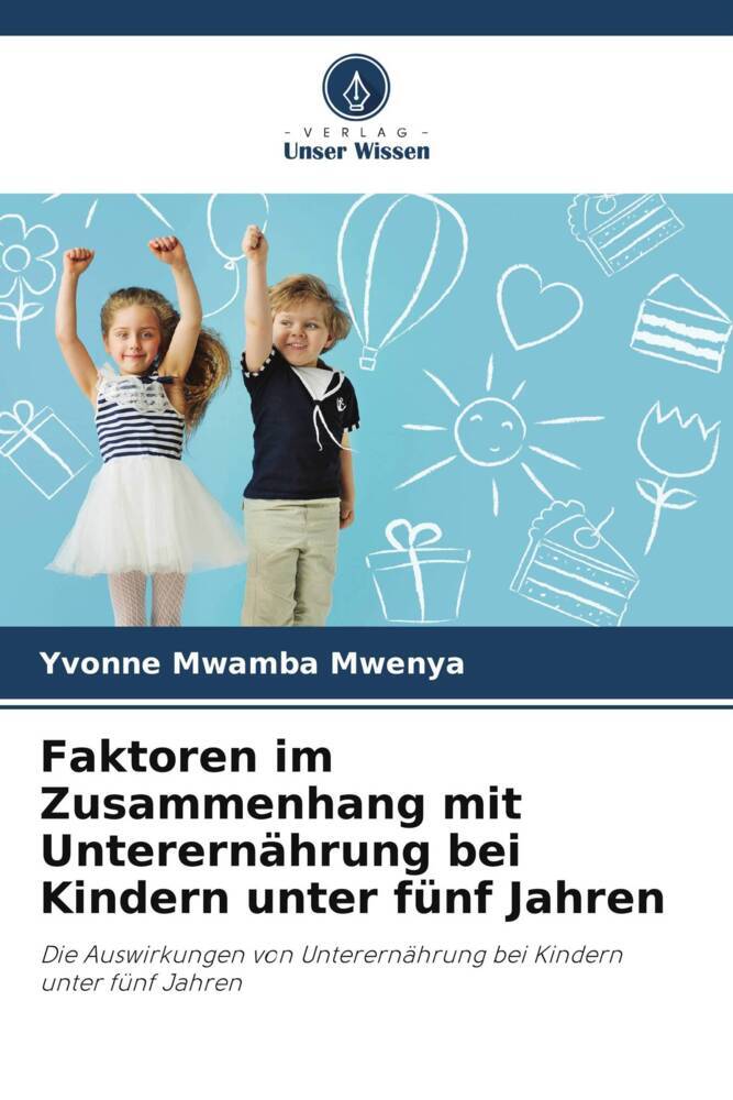 Faktoren im Zusammenhang mit Unterernährung bei Kindern unter fünf Jahren