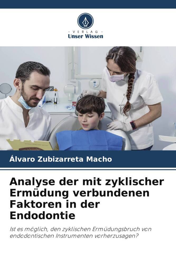 Analyse der mit zyklischer Ermüdung verbundenen Faktoren in der Endodontie
