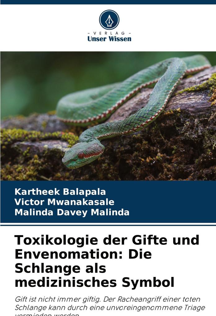 Toxikologie der Gifte und Envenomation: Die Schlange als medizinisches Symbol