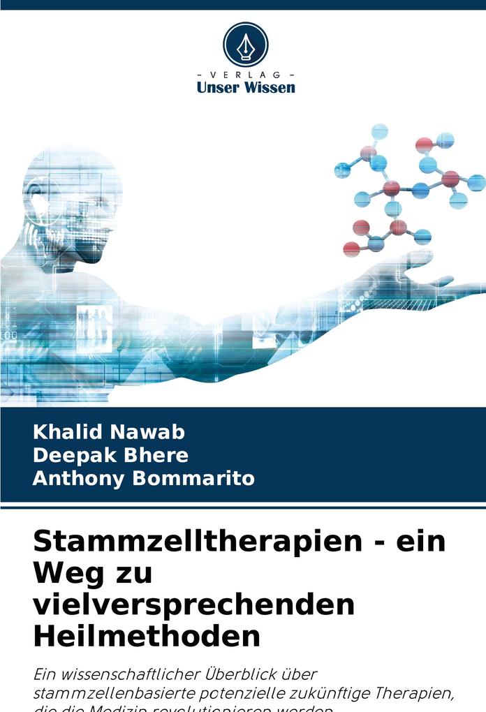 Stammzelltherapien - ein Weg zu vielversprechenden Heilmethoden