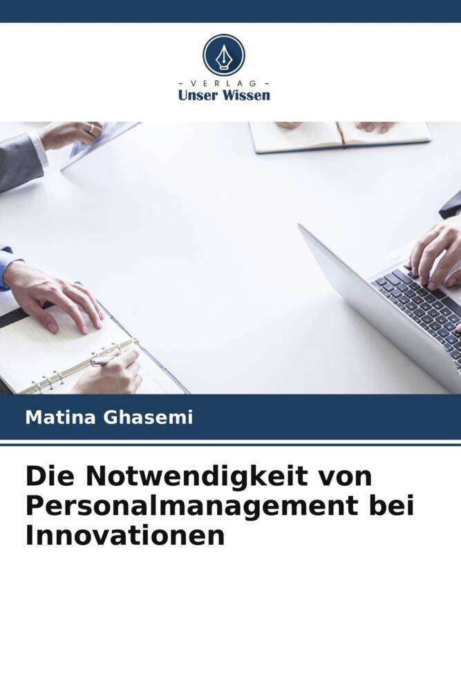 Die Notwendigkeit von Personalmanagement bei Innovationen