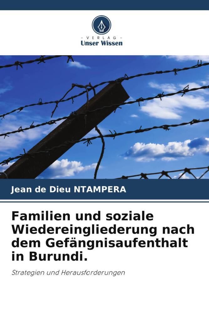 Familien und soziale Wiedereingliederung nach dem Gefängnisaufenthalt in Burundi.